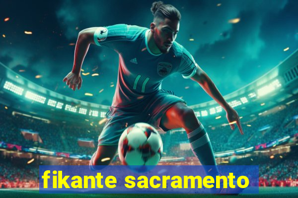 fikante sacramento